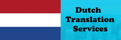 Dutch has a wide presence in many countries around the world, with many dialects being spoken by people. We offer Dutch Translation Services that are backed by thoroughly seasoned professionals who are able to provide Dutch Translation Services while conserving the underlying cultural intent for precise communication.
WHY US?
o Sector specific translation as per requirement
o Accurate phonology and word order
o High quality written and spoken translation
o Timely delivery, no matter how complex the project
o Top to bottom personalized services