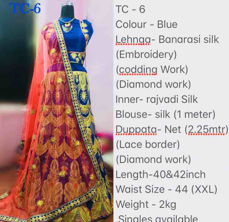 ~~~~TC - 6~~~~~
Colour - Blue & Red
Lehnga- Banarasi silk
(Embroidery)
(codding Work)
(Diamond work)
Inner- rajvadi Silk
Blouse- silk (1 meter)
Duppata- Net (2.25mtr)
(Lace border)
(Diamond work)
Length-40&42inch
Waist Size - 44 (XXL)
Weight - 2kg