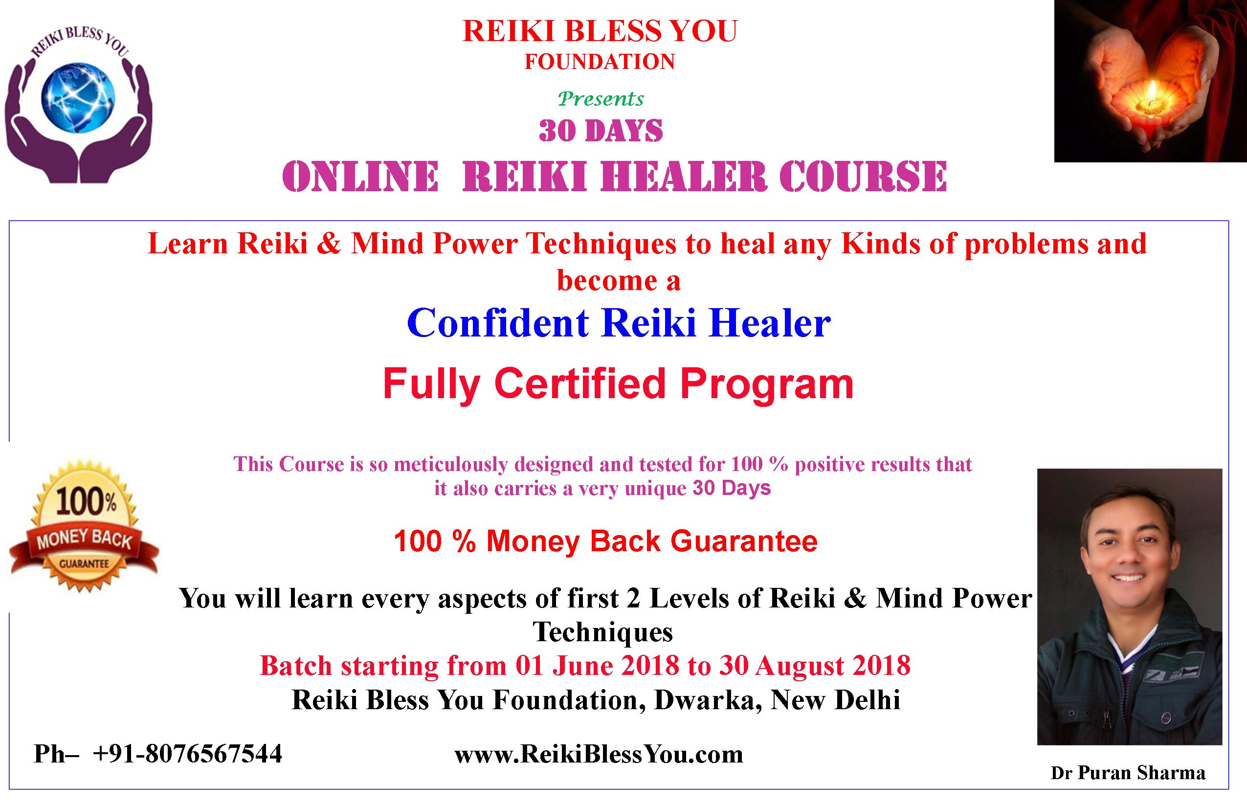 LEARN REIKI LEVEL 1 AND LEVEL 2 WITH BASIC MIND POWER TECHNIQUES
YOU WILL LEARN EVERY ASPECTS OF REIKI LEVEL 1 AND 2 AND BECOME COMPETENT ENOUGH TO SHOW YOUR HEALING CAPABILITIES WHEREVER IT IS NEEDED.
A VERY PRACTICAL REIKI HEALING COURSE
STEP-BY-STEP GUIDANCE BY REIKI GRAND MASTER DR PURAN SHARMA