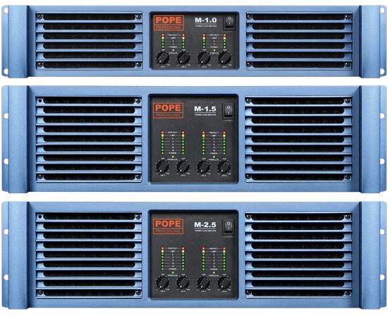 M Series Description The POPE Professional® introduces new class D amplifier technology offering smooth and responsive handling with massive power output while maintaining POPE Professional's famous sonic integrity. The POPE Professional M Series M-1.0, M-1.5 and M-2.5 are using SMPS technology, the resulting high power, lightweight units designed for professional touring sound applications. Features • Very high power and channel density • Class - D Technology • Power Factor Correction (PFC) • Four-channel flexibility • XLR input and output connectors • Self protection design • Efficient cooling system • Comprehensive protection • Quint independent power supply Application • Stadium • Places of worship • Touring events • Clubs and Discos • Concerts and live performances • Theatre and Auditorium Specifications Ratings (RMS @ 1% THD @ 230VAC) Model M-1.0 M-1.5 M-2.5 Article No. #10008 #10009 #10010 Number of channels 4 4 4 Total output all channels driven 4000 W @ 4 ohms 6400 W @ 4 ohms 10000 W @ 4 ohms Max. Output Power 4 ohms 8 ohms 4 ohms 8 ohms 4 ohms 8 ohms Per channel watts 1000 W 600 W 1600 W 1100 W 2500 W 1500 W THD+N (typical) < 0.05 % (20 Hz - 20 kHz, 8 Ω load, 3 dB below rated power) more..
