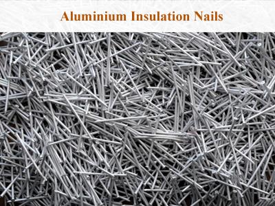 We are the manufacturers and suppliers of Aluminium Insulation Nails.Aluminium Insulation Nails is made of AlMg 3 and aluminium alloy as per requirement of clients. . Aluminium Insulation Nails is used for only aluminium ship building.