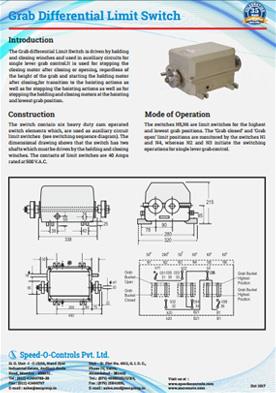 The Grab differential Limit Switch is Driven by holding & closing winches & used auxiliary circuits for single lever grap control. It is used for stopping the closing motor after closing or opening, regardless of the height of the grab and starting the holding motor after closing, or apening, regardless of the height of the grab and starting the holding motor after closing, for transition to the hoistion actions as well as for stopping the holding & closing motors at the hoisting and lowest grab position