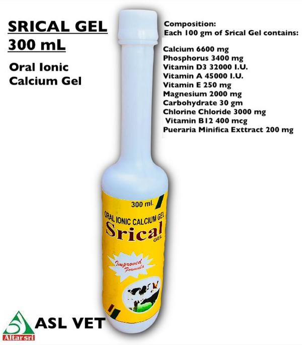 SRICAL - 100 % Pure & complete calcium tonic
Srical gel is a calcium gel which consist of calcium 1625 mg, phosphorus 810 mg, Vit A 45000 I.U, vitamin D3 I.U, Satavary 400 mg, Leptadenia 1000 mg, Vitamin E 50 mg, Vitamin B12 150 mcg, Methionine 10 mg, L.Lysine 25 mg, carbohydrate 10000 mg with Vitamin H (Biotin) 10 mg.
Srical is a calcium feed supplement which helps in milk production. This calcium composition is gel based which contains concerntration of calcium ingredients. Srical improves milk production & milk fat percentage and overall growth rate. It increases productive life of cows and buffaloes. It forms strong bones and prevents rickets. It ensures thick shelled eggs in poultry.
DOSAGE -
Cows, Buffalo, Horse : 100 ml twice a day
Calves, Sheep, Goats, Pigs : 25-50 ml twice a day
Dogs & Cats : 10-20 ml twice a day
Poultry : ( Per 100 birds daily) : Chicks 10-20 ml
Growers/broilers : 25-50 ml , Layers : 50-100 ml
Contact: Dev (General Manager)
Mobile No. : 9902046214
Mail ID : dev@nualter.in