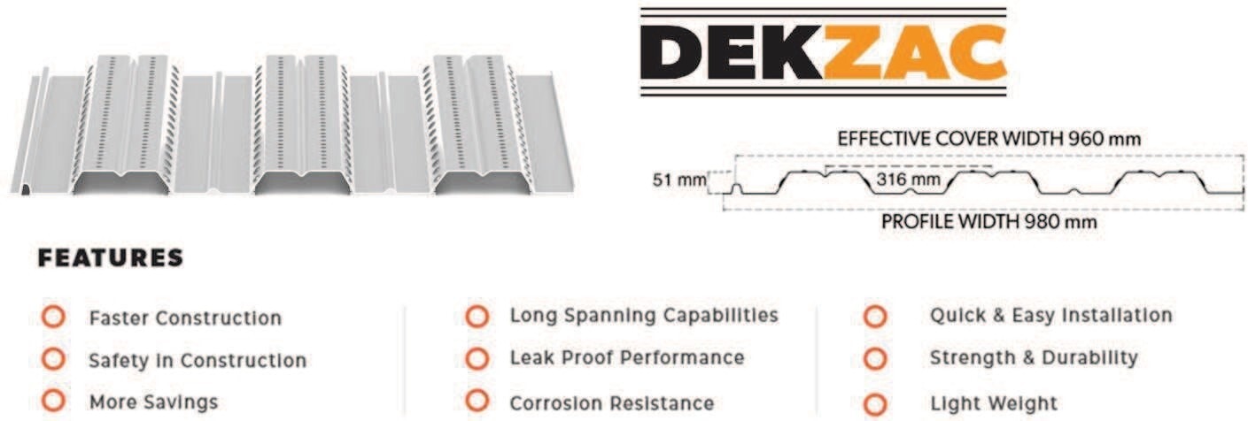 Zinalco DEKZAC is an innovative robust trapezoidal steel decking profile that acts as a permanent form work and provides a strong working platform for slab construction.