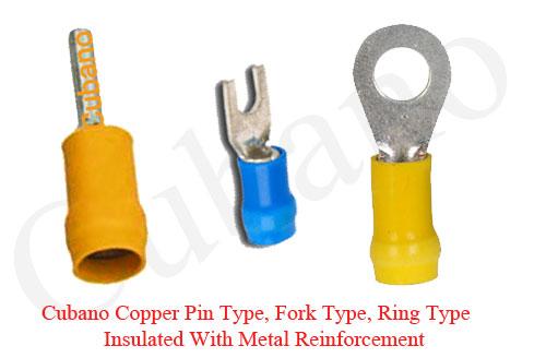 CUBANO COPPER PIN TYPE, FORK TYPE, RING TONGUE TERMINAL ENDS (INSULATED WITH METAL REINFORCMENT).