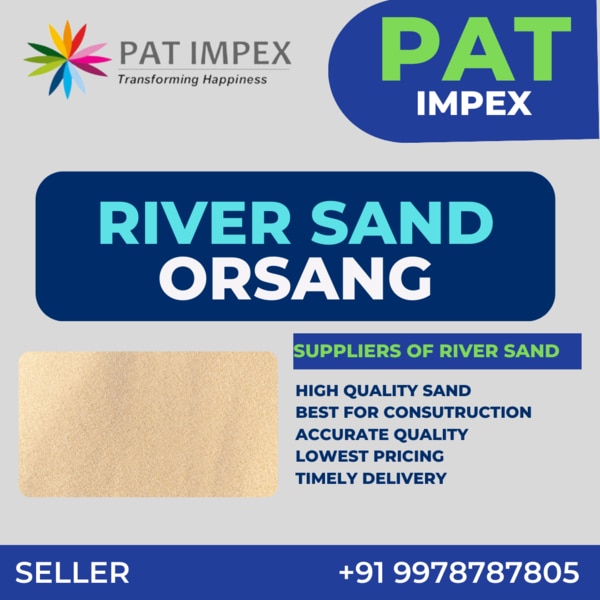 ORSANG BODELI RIVER SAND SELLER, High quality orsang river sand, bodeli lease sand, sand suppliers in india, best orsang a1 quality sand