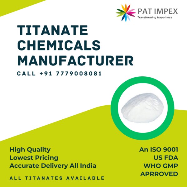Titanate Chemicals Manufacturer in India, Poly Butyl Titanate,Tetra Ethylhexyl Titanate,Tetra Isopropyl Titanate,Tetra n-Butyl Titanate,Tetra Isopropyl Titanate,Tetra 2-Ethylhexyl Titanate,Poly Butyl Titanate,Isopropyl Butyl Titanate,Tetra n-Propyl Titanate,Tetra Ethyl Titanate,Tetra t-Butyl Titanate,Butyl Titanium Phosphate,Triethanolamine Titanate,They are used for the friction material, the functionality paints of the car. Moreover, they are used for a reinforcing material that thermoplastic resins, cements, metals, and ceramic,