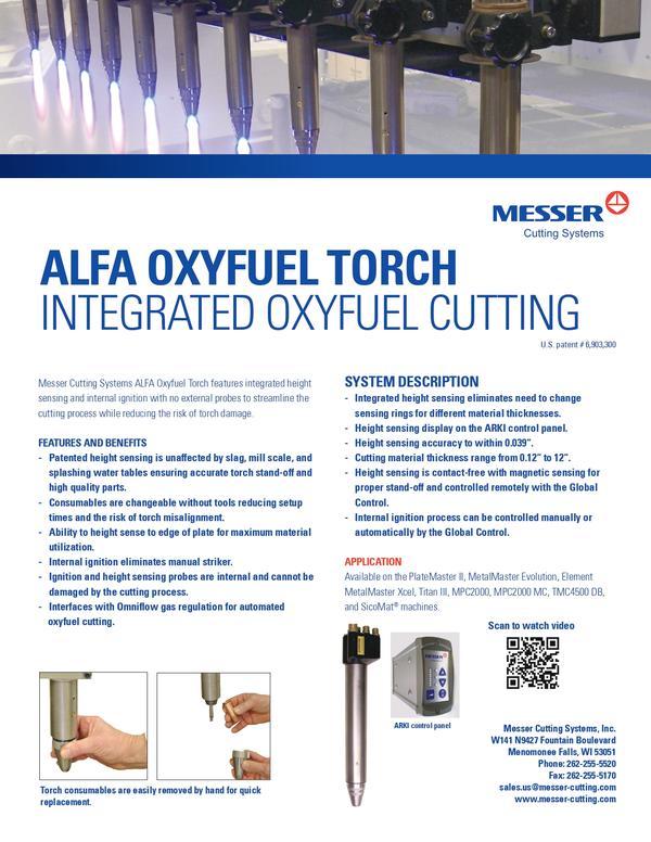 FEATURES AND BENEFITS
- Patented height sensing is unaffected by slag, mill scale, and
splashing water tables ensuring accurate torch stand-off and
high quality parts.
- Consumables are changeable without tools reducing setup
times and the risk of torch misalignment.
- Ability to height sense to edge of plate for maximum material
utilization.
- Internal ignition eliminates manual striker.
- Ignition and height sensing probes are internal and cannot be
damaged by the cutting process.
- Interfaces with Omniflow gas regulation for automated
 oxyfuel cutting