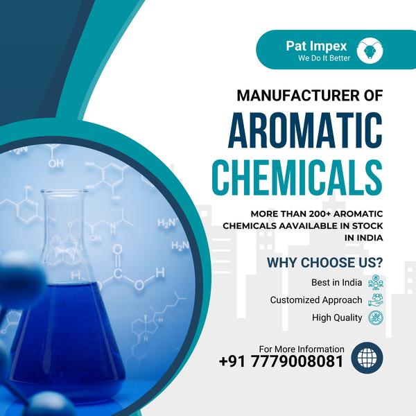 Manufacturer of aromatic chemicals, contract manufacturer of aromatic solvents chemicals in Vadodara Gujarat India. LilialBenzyl Chloride Benzyl ChlorideBenzaldehydeHydrochloric AcidAcetyl ChlorideBenzoic AcidLysmeralHydroxy CitronellalCitronellyl NitryileGeraniol ExtraLinalyl AcetateCitronellolHexyl Cinnamic AldehydeAldehyde C-10Aldehyde C-8Alpha DamascomneFinanol (Bacdanol)Fine Sandal Core (Sandal Mysore Core)Fine Timber (Timberol)DMBCARaspberry KetoneCashmeranDelta DecalactoneCoumarinVanillinEthyl VannilinePhenyl Ethyl AlcoholHeliotropinMethyl Cedryl Ketone (Vertofix)Aldehdye C-14, C-18MaltolEthyl MaltolCedryl AcetateMusk-TCedryl Methyl Ether-CedramberSandenolTerpineolAllyl Amyl GlycolateBenzyl AcetateBenzyl BenzoateBenzyl AlcoholPhenyl Acetic AcidDi Phenyl MethaneCinnamic AlcoholDi-Phenyl OxideMethyl Cyclopentenolone