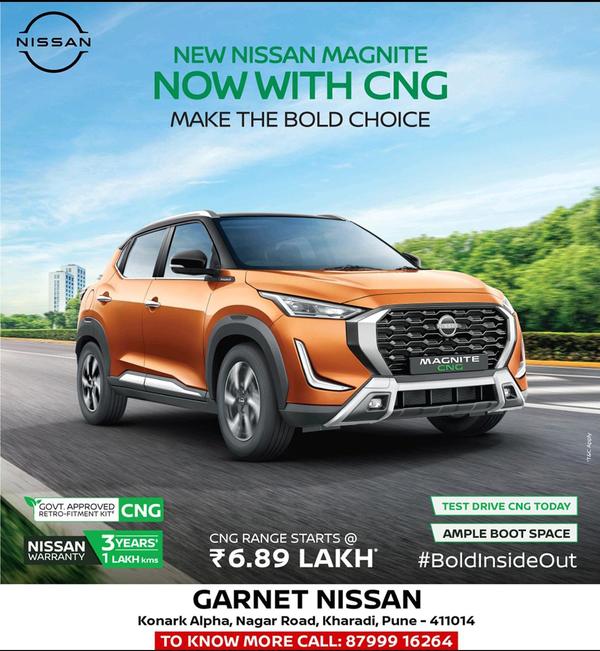 Magnite CNGThe Nissan Magnite CNG is a factory-fitted CNG version of the popular sub-compact SUV, designed to offer low running costs, bold design, and practical city driving performance. It's based on the Magnite’s 1.0-litre NA petrol engine.Key Specifications:Engine: 1.0-litre, 3-cylinder petrol (naturally aspirated)Power Output (CNG Mode): ~57 PSTorque (CNG Mode): ~82 NmTransmission: 5-speed ManualFuel Type: Petrol + CNG (dual fuel)Boot Space: Reduced slightly due to CNG cylinderMileage: Approx. 25+ km/kg in CNG modeTank Capacity: ~60L (Water Equivalent Capacity)Variants Available: XE and XL (currently in CNG)⭐ Top Features:Dual Fuel Compatibility (Petrol + CNG)Manual Transmission only (CNG variants)8-inch touchscreen infotainment system (in XL)Dual Airbags, ABS with EBDRear Parking SensorsPower WindowsCentral Locking16-inch steel wheels💰 Expected Price (Ex-showroom, Pune):XE CNG: ₹ 6.60 – ₹ 7.00 lakh*XL CNG: ₹ 7.45 – ₹ 7.80 lakh*(*Price may vary slightly by location and offers.)🎯 Why Choose Nissan Magnite CNG?✅ Lower running cost than petrol✅ No compromise on space or SUV stance✅ Factory-fitted CNG = better safety + warranty✅ Ideal for urban daily driving & fleet users✅ Nissan reliability + 2 yrs/50,000 km standard warrantyNissan CNG car showroom in PuneGarnet Nissan CNG car dealer near WakadNissan CNG showroom near Hadapsar and KharadiNissan Magnite CNG price in Baner and AundhNissan CNG car on-road price in Sinhagad Road PuneGarnet Nissan showroom near Bibwewadi and KatrajNissan CNG models in Bavdhan and WarjeNissan CNG car booking near PCMC and PimpriNissan CNG cars near Vishrantwadi and YerwadaGarnet Nissan CNG showroom near Kalyani NagarNissan CNG test drive in Pune city and suburbsAffordable Nissan CNG cars near Deccan and ShivajinagarGarnet Nissan Hadapsar CNG car offersNissan CNG vehicle dealer near Dhanori and Lohegaon