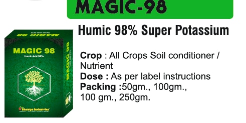 🌱 Bhavya Industries Indore – MAGIC 98 Fasal Ko De Poshan, Takat Aur Behtareen Vikas – Kisan Ka Vishwas, Pragati Ka SaathiAt Bhavya Industries Indore, hum kisanon ke liye aise advanced aur eco-friendly solutions lekar aaye hain jo fasal ki sehat, poshan aur productivity ko naye star tak le jaate hain. Aaj ke kheti ke challenges mein nutrient deficiency, weak roots, stress aur kam yield sabse bade samasya ban gaye hain. In sabka samadhan hai humara powerful formulation:MAGIC 98 HUMIC 98% SUPER POTASSIUM – Plant Growth RegulatorYeh ek premium-grade humic & potassium-based growth enhancer hai jo fasal ko natural poshan deta hai, nutrient uptake ko badhata hai, stress tolerance ko enhance karta hai, aur root & shoot development ko majboot karta hai. Fasal ko behtareen vikas, majboot tan aur adhik upaj ke liye zaruri poshan pradan karta hai.✅ Applicable Crops: Sabhi faslon ke liye – cereals, vegetables, fruits, pulses, oilseeds, plantation crops.✅ Targets Issues: Nutrient deficiency, weak root growth, stress conditions, poor flowering, low yield.✅ Mode of Action: Humic acid aur super potassium ke powerful combination se plant metabolism ko boost karta hai, nutrient absorption ko enhance karta hai aur stress ko door karta hai.Key Benefits of MAGIC 98 HUMIC 98% SUPER POTASSIUM✅ Enhanced Nutrient Uptake – poshan ko jaldi aur behtar absorb karne mein madad karta hai.✅ Root & Shoot Development – majboot jad aur tandurust plant banata hai.✅ Stress Resistance – drought, heat aur environmental pressure mein bhi fasal ko healthy rakhta hai.✅ Better Flowering & Fruiting – utpadan ko enhance karta hai aur fasal ki quality mein sudhar lata hai.✅ Improved Yield – sehatmand aur majboot fasal ke zariye adhik upaj pradan karta hai.CEO’s Message“Bhavya Industries Indore mein humari pratibaddhta hai kisanon ko behtareen aur sustainable solutions dena. MAGIC 98 HUMIC 98% SUPER POTASSIUM ek premium formulation hai jo fasal ko poshan, stress se suraksha aur majboot growth pradan karta hai. Humara lakshya hai har kisan ki fasal ko swasth, productive aur sustainable banane mein madad karna, taki kheti mein safalta aur samriddhi aaye.🌱 भव्य इंडस्ट्रीज इंदौर - मैजिक 98 फसल को दे पोषण, ताकत और बेहतरी विकास - किसान का विश्वास, प्रगति का साथीभाव्या इंडस्ट्रीज इंदौर में, हम किसानों के लिए ऐसे उन्नत और पर्यावरण-अनुकूल समाधान लेकर आए हैं जो फसल की सेहत, पोषण और उत्पादकता को नए स्टार तक ले जाते हैं। आज की खेती की चुनौतियों में पोषक तत्वों की कमी, कमजोर जड़ें, तनाव और कम उपज सबसे बड़े समस्या बन गए हैं। सबका समाधान है हमारा सशक्त सूत्रीकरण:मैजिक 98 ह्यूमिक 98% सुपर पोटैशियम - पौधे की वृद्धि नियामकये एक प्रीमियम-ग्रेड ह्यूमिक और पोटेशियम-आधारित विकास बढ़ाने वाला है जो फसल को प्राकृतिक पोषण देता है, पोषक तत्व ग्रहण को बढ़ाता है, तनाव सहनशीलता को बढ़ाता है, और जड़ और अंकुर के विकास को मजबूत करता है। फसल को बेहतर विकास, मजबूत तन और अधिक उपज के लिए जरूरी पोषण प्रदान करता है।✅ लागू फसलें: सभी फसलों के लिए - अनाज, सब्जियां, फल, दालें, तिलहन, वृक्षारोपण फसलें।✅ लक्ष्य मुद्दे: पोषक तत्वों की कमी, कमजोर जड़ वृद्धि, तनाव की स्थिति, खराब फूल, कम उपज।✅ क्रिया का तरीका: ह्यूमिक एसिड और सुपर पोटेशियम के शक्तिशाली संयोजन से पौधों के चयापचय को बढ़ावा मिलता है, पोषक तत्वों के अवशोषण को बढ़ावा मिलता है और तनाव को दूर किया जाता है।मैजिक 98 ह्यूमिक 98% सुपर पोटेशियम के मुख्य लाभ✅ उन्नत पोषक तत्व ग्रहण - पोषण को जल्दी और बेहतर अवशोषण करने में मदद करता है।✅ जड़ और अंकुर विकास - मजबूत जड़ और तंदुरुस्त पौधा बनता है।✅ तनाव प्रतिरोध - सूखा, गर्मी और पर्यावरणीय दबाव में भी फसल को स्वस्थ रखा है।✅ बेहतर फूल और फलन - उत्पादन को बढ़ाना कर्ता है और फसल की गुणवत्ता में सुधार लाता है।✅ बेहतर उपज - सेहतमंद और मजबूत फसल के लिए अधिक उपज प्रदान करता है।सीईओ का संदेश”भव्य इंडस्ट्रीज इंदौर में हमारी प्रतिभा है किसानों को बेहतर और टिकाऊ समाधान देना। मैजिक 98 ह्यूमिक 98% सुपर पोटैशियम एक प्रीमियम फॉर्मूलेशन है जो फसल को पोषण, तनाव से सुरक्षा और मजबूत विकास प्रदान करता है। हमारा लक्ष्य है हर किसान की फसल को स्वस्थ, उत्पादक और टिकाऊ बनाने में मदद कर्ण, ताकि खेती में सफलता और समृद्धि आये।”