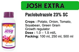 🌱 भव्य इंडस्ट्रीज इंदौर - जोश एक्स्ट्रा पैक्लोबुट्राजोल 23% एससीफसल को दे अतिरिक्त विकास, संतुलन और बेहतरी उपज - किसान का साथी, खेती का जोशभाव्या इंडस्ट्रीज इंदौर में, हम जानते हैं कि फसल का संतुलित विकास और बेहतर उत्पादकता ही किसान की सफलता का मूल मंत्र है। इसी उद्देश्य के साथ हम लेकर आए हैं जोश एक्स्ट्रा पैक्लोबुट्राजोल 23% एससी, एक उन्नत प्लांट ग्रोथ रेगुलेटर जो फसल को जरूरी हार्मोनल संतुलन, तनाव प्रतिरोध और समान विकास प्रदान करता है।जोश एक्स्ट्रा पैक्लोबुट्राज़ोल 23% एससी - प्लांट ग्रोथ रेगुलेटरये वैज्ञानिक रूप से तैयार किया गया उत्पाद पैक्लोबुट्राजोल के साथ तैयार किया गया है जो पौधे के हार्मोनल सिस्टम को विनियमित कर कोशिका विभाजन और बढ़ाव को संतुलित करता है। इस फसल का विकास नियंत्रित और टिकाऊ होता है, जिसमें फूल, फल और समग्र उत्पादकता में सुधार होता है।✅ उपयुक्त फसलें: अनाज, फल, सब्जी, वृक्षारोपण फसलें - हर फसल में संतुलित विकास के लिए उपयोगी।✅ लक्ष्य मुद्दे: अनियंत्रित वनस्पति विकास, आवास, तनाव की स्थिति, फूल और फलने में अनियमितता।✅ क्रिया का तरीका: पैक्लोबुट्राजोल पौधे के विकास हार्मोन को नियंत्रित करता है, जिसकी फसल को तनाव प्रतिरोध मिलता है और फूल-फलने में सुधार होता है।जोश एक्स्ट्रा पैक्लोबुट्राज़ोल 23% एससी के मुख्य लाभ✅ विकास को नियंत्रित करता है - fasal ko santulit aur healthy vikas deta hai.✅ फूल और फलन को बढ़ाता है - बेहतर फूल और फल सेट के लिए हार्मोनल संतुलन बनता है।✅ ठहरने से रोकता है - तेजी से बढ़ने वाली फसल को गिरने से बचाता है।✅ तनाव प्रतिरोध में सुधार - गर्मी, सूखा और अन्य तनाव कारकों के समय फसल को सुरक्षा प्रदान करता है।✅ उपज और गुणवत्ता को बढ़ाता है - संतुलित विकास के माध्यम से अधिक और अच्छी गुणवत्ता की उपज देता है।सीईओ का संदेश“भाव्या इंडस्ट्रीज इंदौर में हमारा विश्वास है कि हर किसान को वैज्ञानिक और टिकाऊ खेती के लिए ऐसे समाधान मिलना चाहिए जो उनकी फसल को हर फसल में मजबूती, संतुलन और सफलता प्रदान करे। जोश एक्स्ट्रा पैक्लोबुट्राजोल 23% एससी एक विश्वसनीय पौधा विकास नियामक है जो फसल को हार्मोनल संतुलन, तनाव प्रतिरोध और उत्पादकता में वृद्धि देता है। हम किसानों के साथ मिल कर खेती में प्रगति, सुरक्षा और समृद्धि का नया दौर शुरू करना चाहते हैं।”