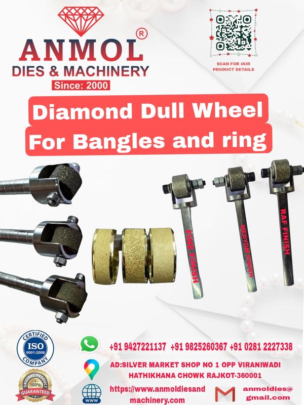 Anmol Dies & Machinery – Premium Diamond Dull Wheels for Jewellery Bangles & Rings | Fine, Medium & Rough Finish Tools | Since 2000

Diamond Dull Wheel Manufacturer for Bangles & Rings | Jewellery Finishing Tools | Fine, Medium & Rough Finish | Anmol Dies & Machinery Rajkot
Precision Diamond Finishing Tools for Perfect Jewellery Craftsmanship
#AnmolDiesAndMachinery
#DiamondDullWheel
#JewelleryFinishingTools
#BangleMakingMachine
#RingFinishingTool
#JewelleryToolsIndia
#DiamondTools
#FineFinish
#MediumFinish
#RoughFinish
#GoldJewelleryTools
#SilverJewelleryTools
#JewelleryManufacturing
#RajkotJewellery
#ISO9001Certified
#Since2000
#MadeInIndia
#PrecisionTools