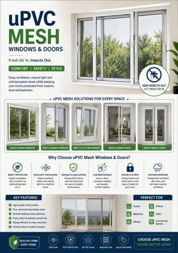 Insect Protection – Effectively blocks mosquitoes, flies, and other insects while allowing fresh air.Superior Ventilation – Ensures continuous airflow without compromising security.Durable & Long-Lasting – Made from high-quality UPVC, resistant to moisture, corrosion, and UV rays.Rust-Free Mesh – Available in stainless steel, fiberglass, or aluminum mesh options for longevity.Energy Efficient – Helps maintain indoor temperatures by reducing direct sunlight and heat entry.Enhanced Security – Optional multi-point locking system for added safety.Low Maintenance – Easy to clean, does not rust, warp, or require frequent replacements.Soundproofing – Reduces external noise when paired with double or triple glazing.Customizable Options – Available in different mesh types, colors, and window styles.Eco-Friendly – Made from recyclable materials, promoting sustainability.Mesh Type                     SS 304 MeshMesh System                Sliding MeshWindow Type                SlidingMesh Color                   BlackFrame Color                  WhiteUsage Area                    OfficeType of Glass                Toughened GlassWindow Open Style     Mesh